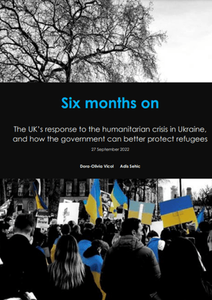 Six Months On The UK's Response To The Humanitarian Crisis In Ukraine
