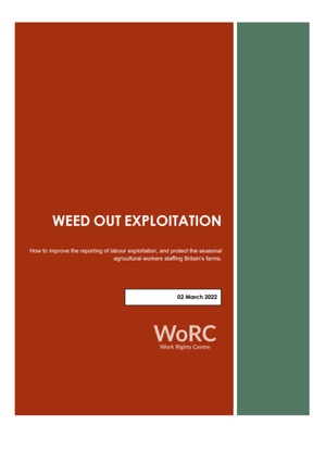 Weed Out Exploitation Improving Reporting Of Labour Exploitation Among Seasonal Workers On UK Farms