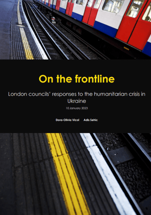 On The Frontline London Councils' Response To The Humanitarian Crisis In Ukraine